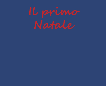  Il primo  Natale
