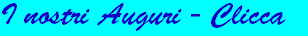 I nostri Auguri - Clicca